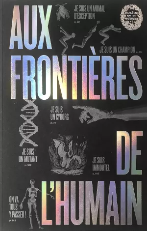 Couverture du catalogue accompagnant l'exposition "Aux frontières de l'humain"